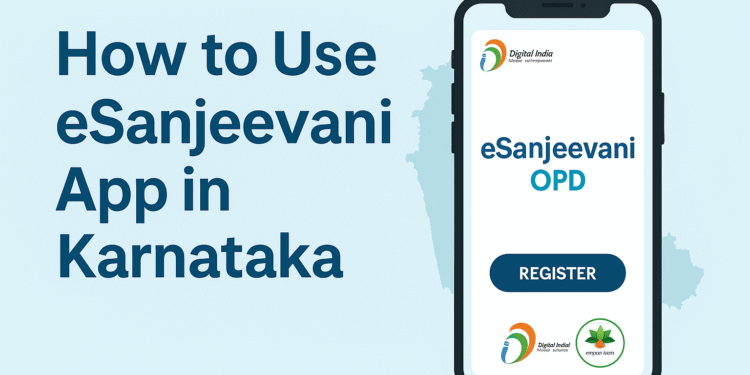 How to use eSanjeevani app Karnataka – Digital India telemedicine platform