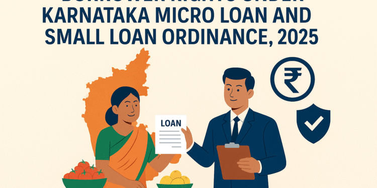 Borrower rights under Karnataka Micro Loan and Small Loan Ordinance 2025